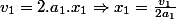 v_1 = 2.a_1.x_1\Rightarrow x_1 = \frac {v_1}{2a_1}